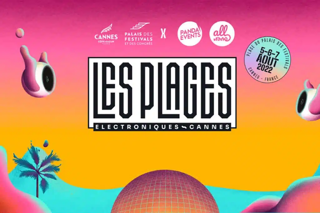 date et programme des plages électroniques 2022 à Cannes